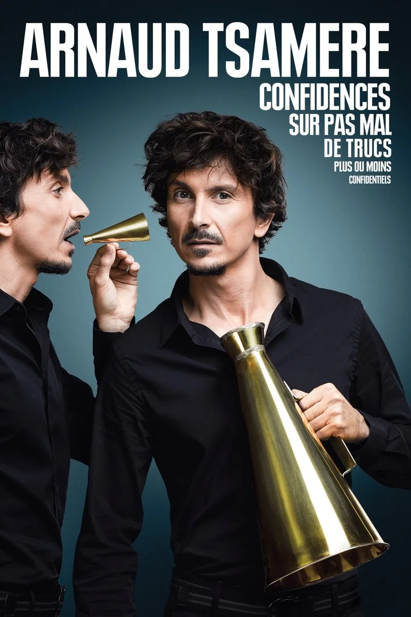 Affiche de Arnaud Tsamere : Confidences sur pas mal de trucs