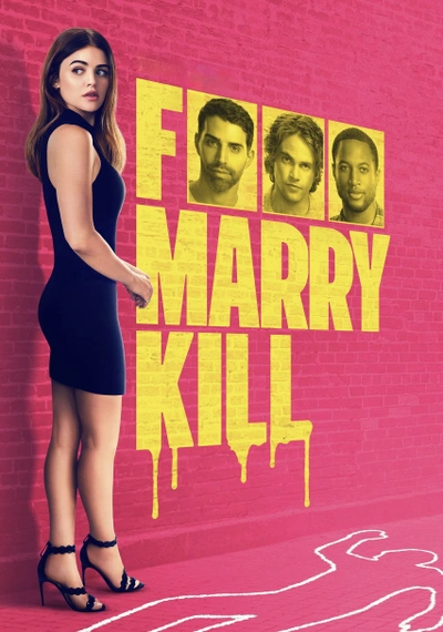 Affiche F*** Marry Kill