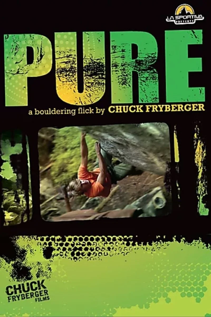 Poster van Pure: A Bouldering Flick by Chuck Fryberger