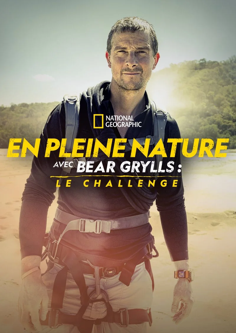Affiche de Courir sauvage avec Bear Grylls : le défi
