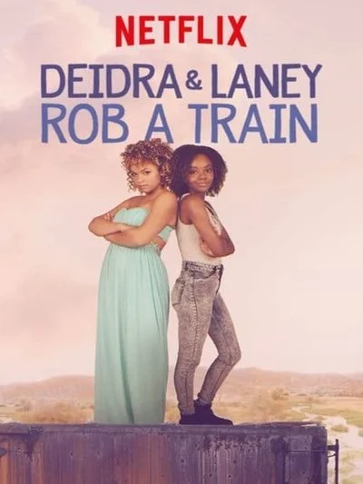 Affiche Deidra & Laney Rob a Train