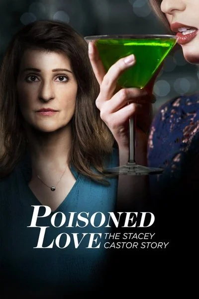 Affiche Poisoned Love: The Stacey Castor Story
