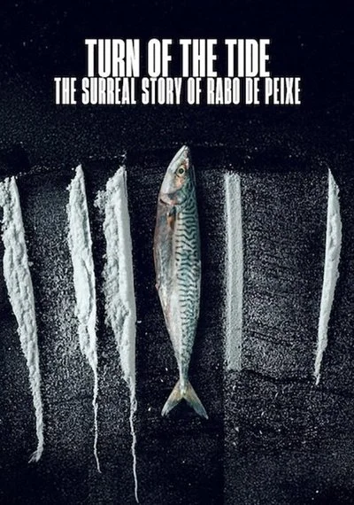 Poster Turn of the Tide: The Surreal Story of Rabo de Peixe