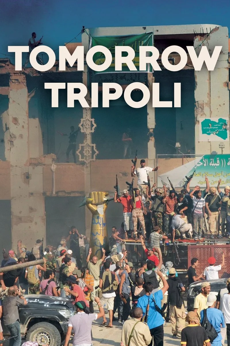 Affiche de Tomorrow Tripoli