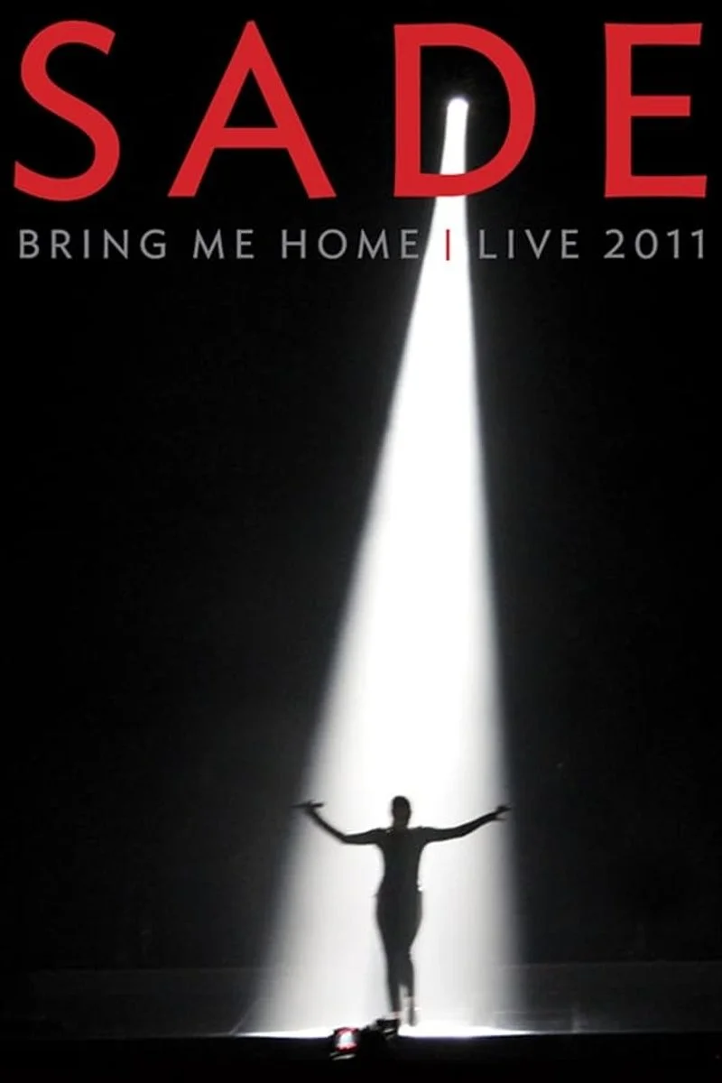 Affiche de Sade - Bring Me Home - Live 2011