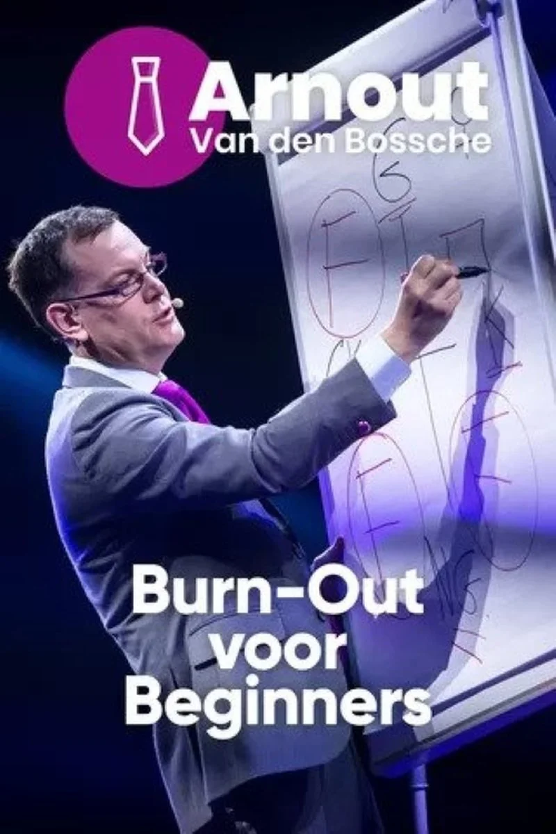 Poster van Arnout Van den Bossche - Burn-Out voor Beginners