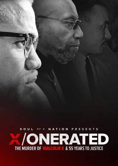 Poster Soul of a Nation Presents: X / o n e r a t e d - The Murder of Malcolm X and 55 Years to Justice