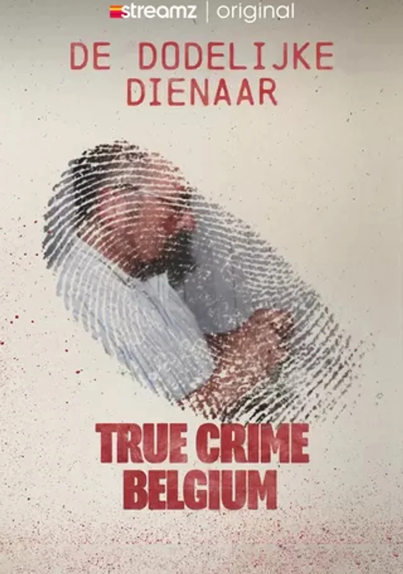 Affiche de True Crime Belgium: De Dodelijke Dienaar