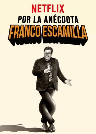 Poster Franco Escamilla: Por la anécdota