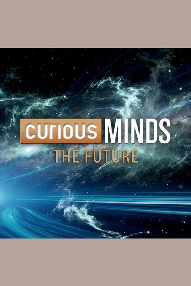 Affiche de Curious Minds: The Future