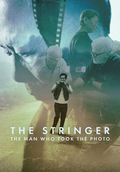 Poster The Stringer: The Man Who Took The Photo