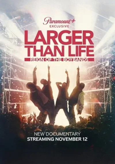 Affiche Larger Than Life: Reign of the Boybands