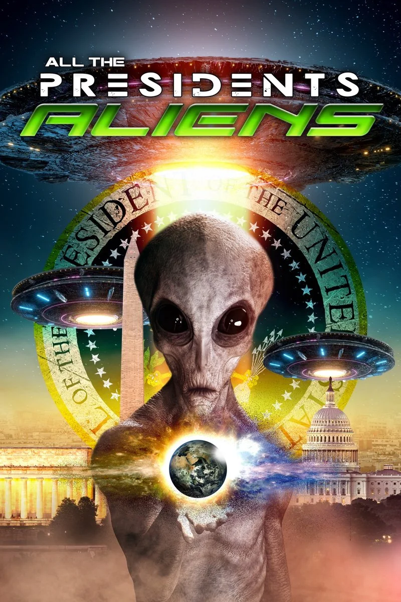 Affiche de All the Presidents Aliens