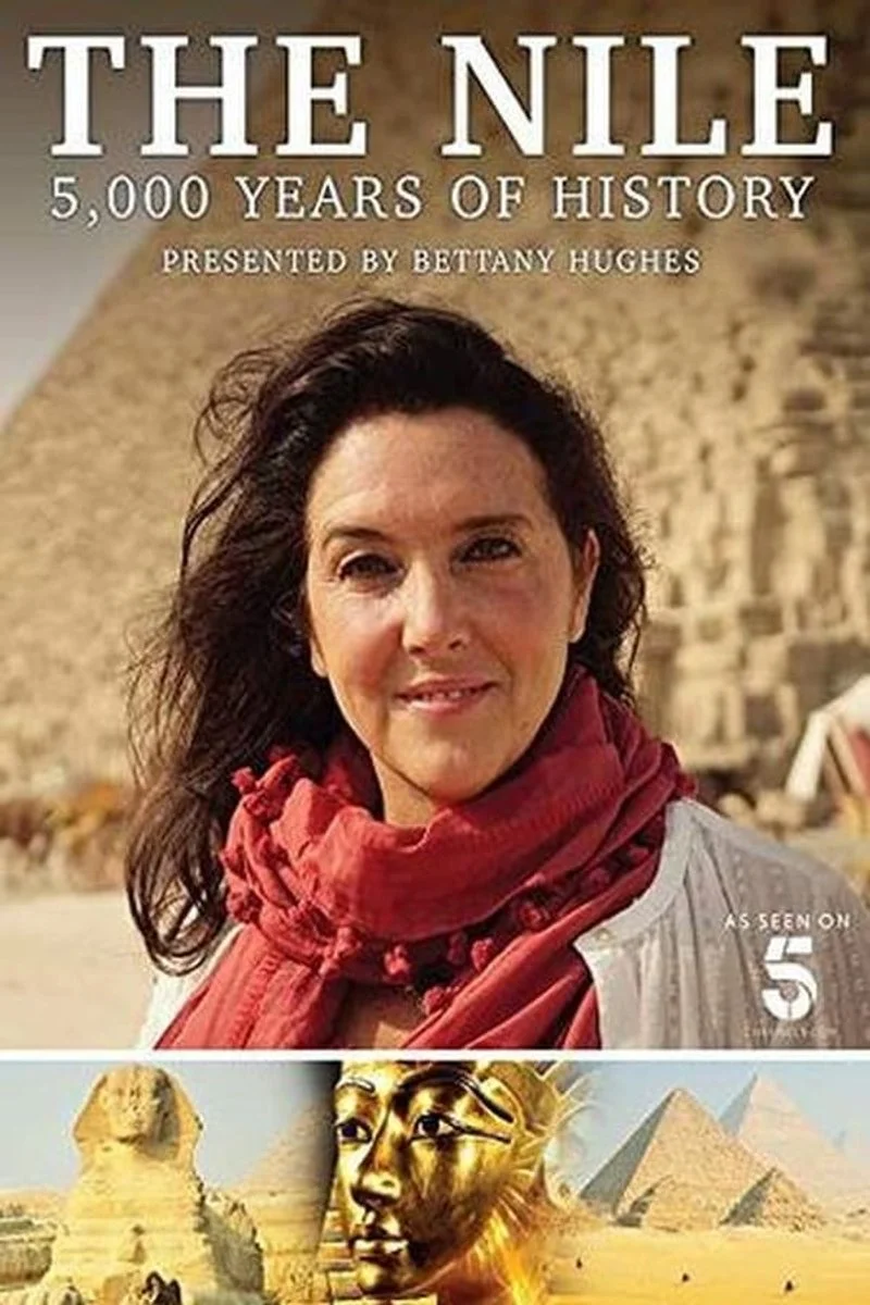Affiche de The Nile: Egypt's Great River with Bettany Hughes