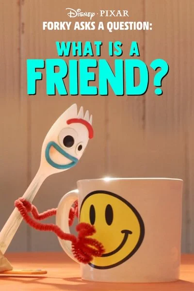 Poster Forky Asks a Question: What is a Friend?