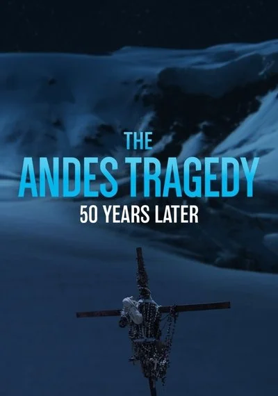 Affiche The Andes Tragedy: 50 Years Later