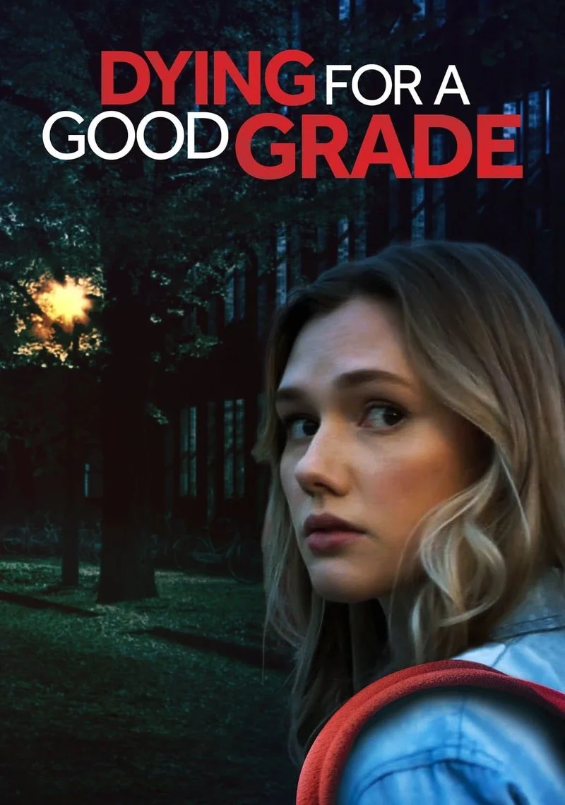 Affiche de Dying for A Good Grade