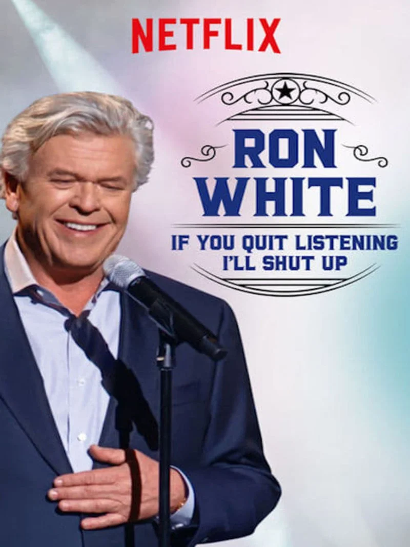 Poster van Ron White: If You Quit Listening, I'll Shut Up