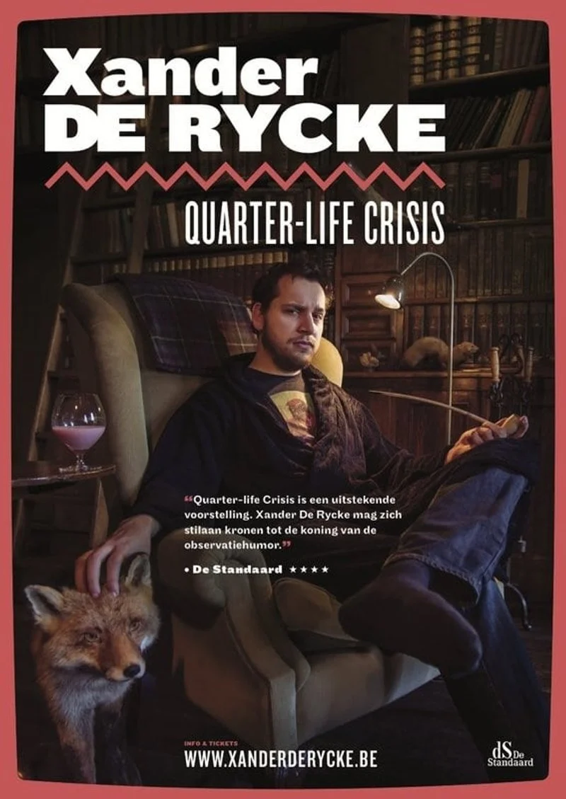 Poster van Xander De Rycke: Quarter Life Crisis