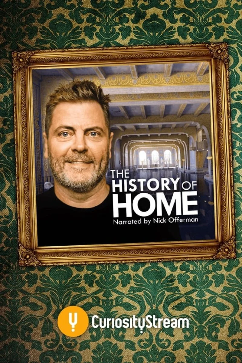 Affiche de The History of Home Narrated by Nick Offerman