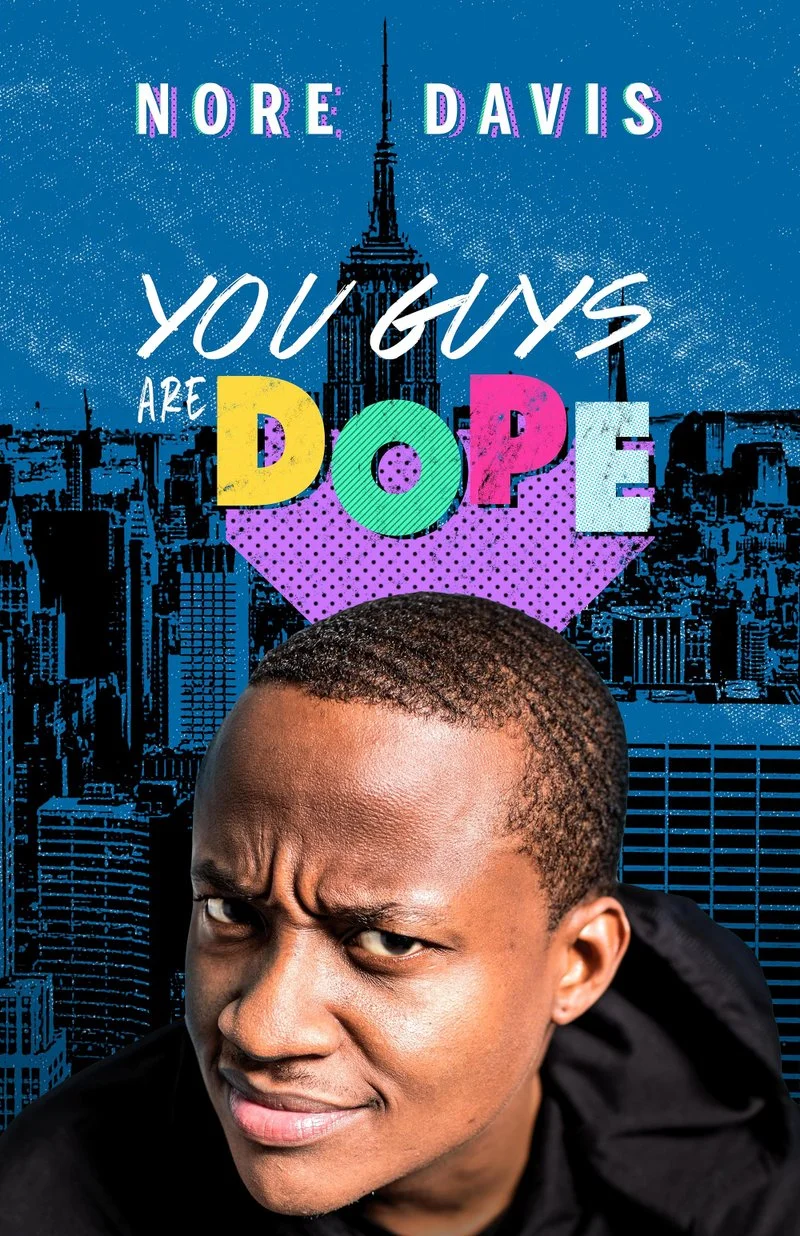 Poster van Nore Davis: You Guys Are Dope