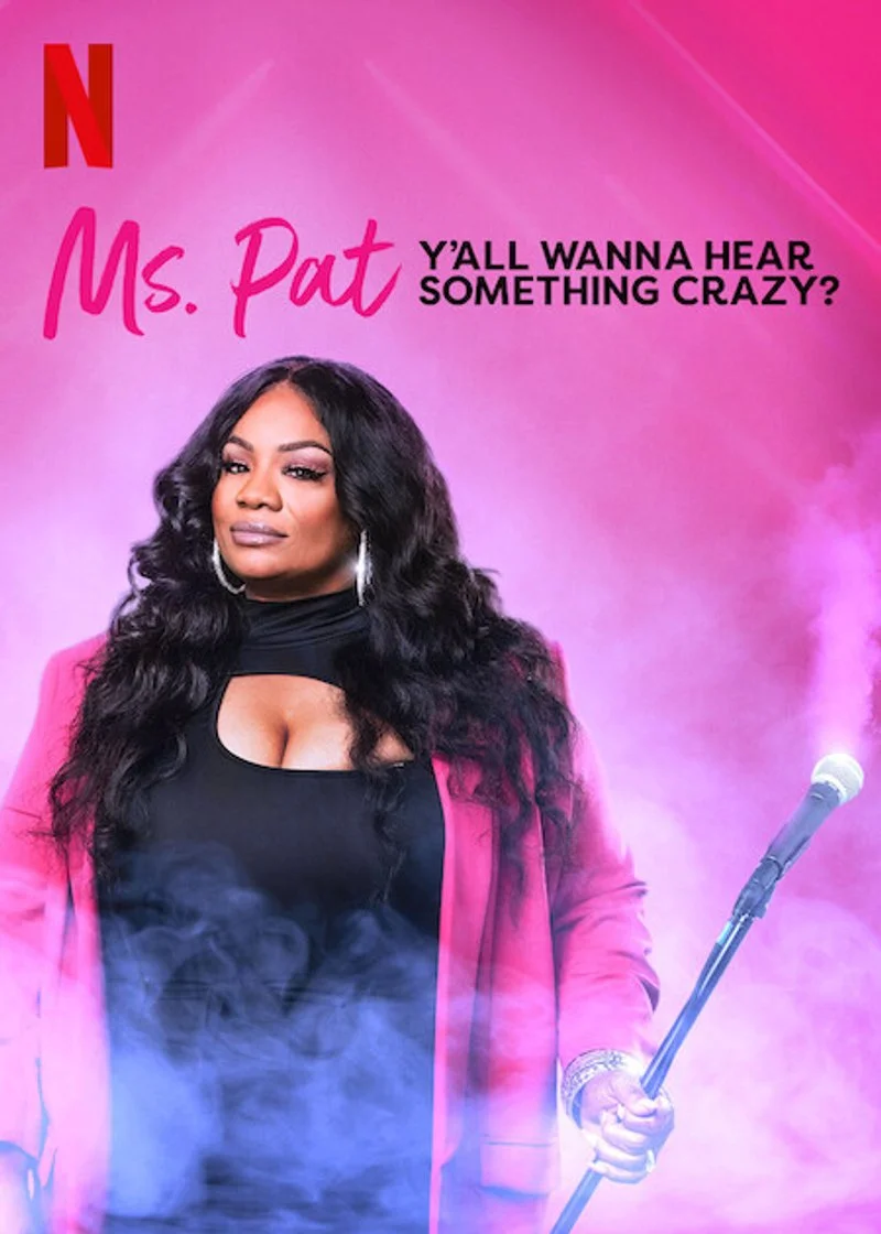 Poster van Ms. Pat: Y'all Wanna Hear Something Crazy?