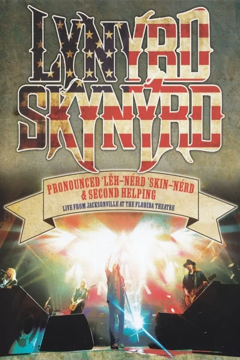 Affiche de Lynyrd Skynyrd: Pronounced Leh-Nerd Skin-Nerd & Second Helping