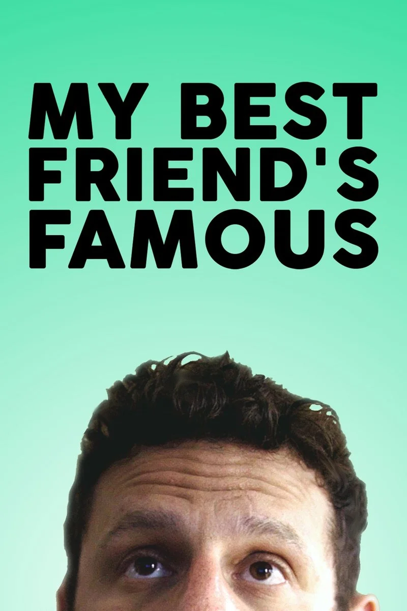 Poster van My Best Friend's Famous