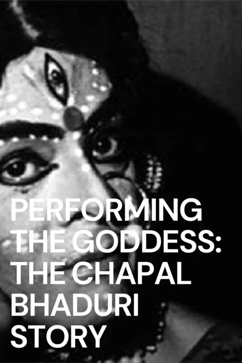 Affiche de Performing the Goddess: The Chapal Bhaduri Story
