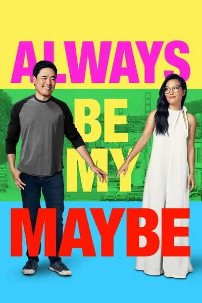 Affiche Always Be My Maybe