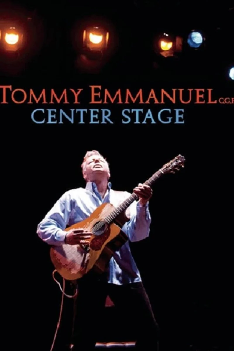 Affiche de Tommy Emmanuel Center Stage
