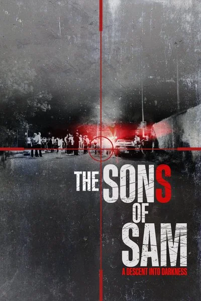 Affiche Les Fils de Sam : L'horreur sans fin