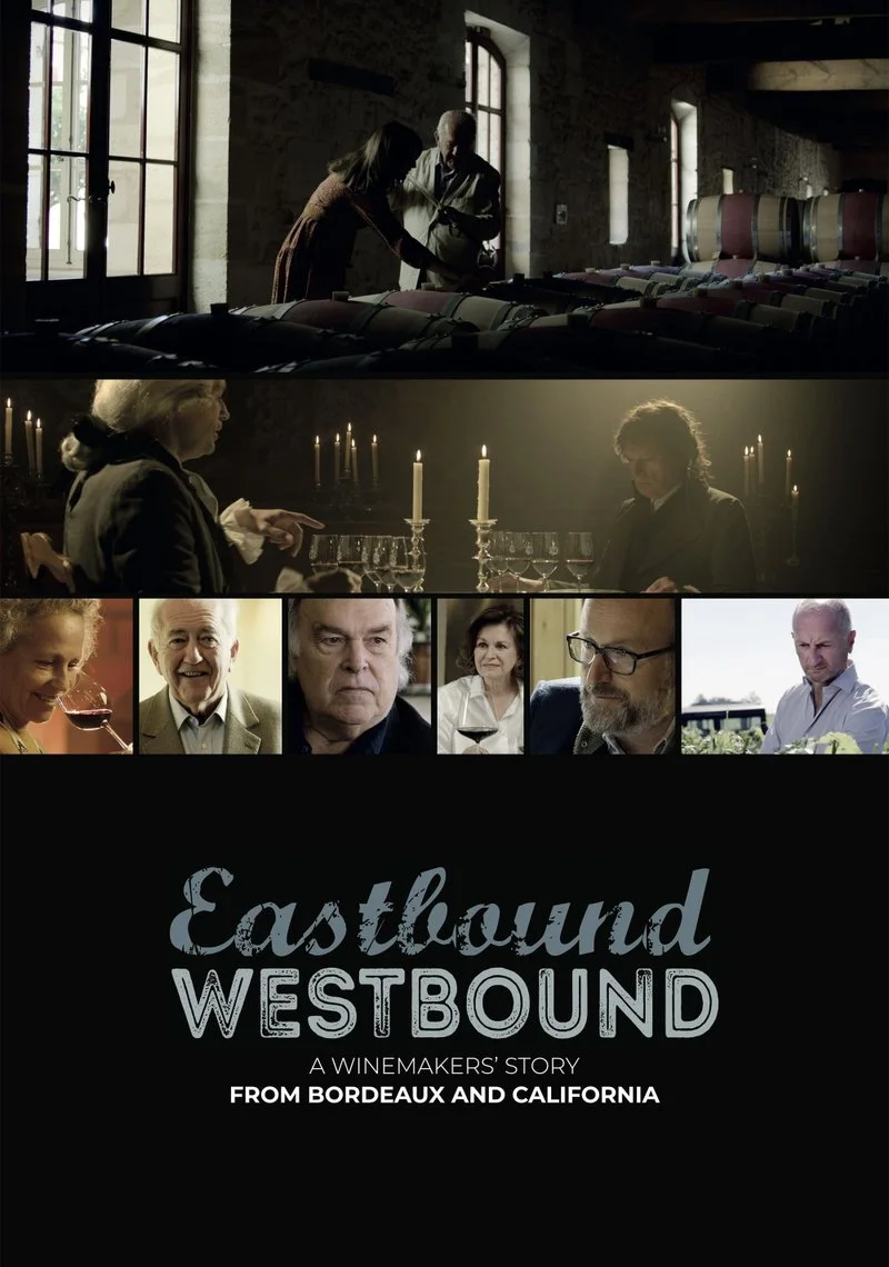 Poster van Eastbound Westbound, A Winemaker’s Story From Bordeaux and California