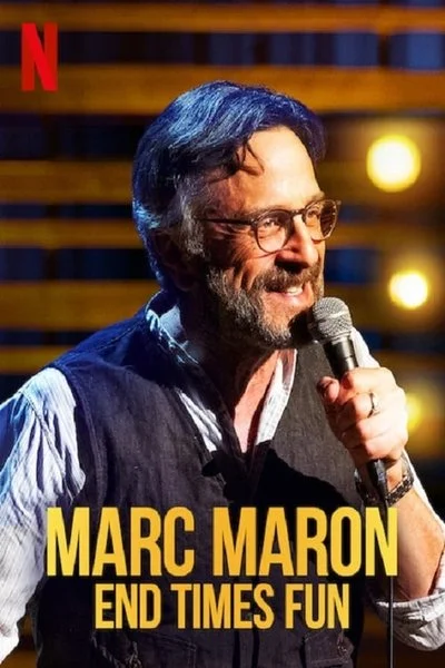 Affiche Marc Maron: End Times Fun