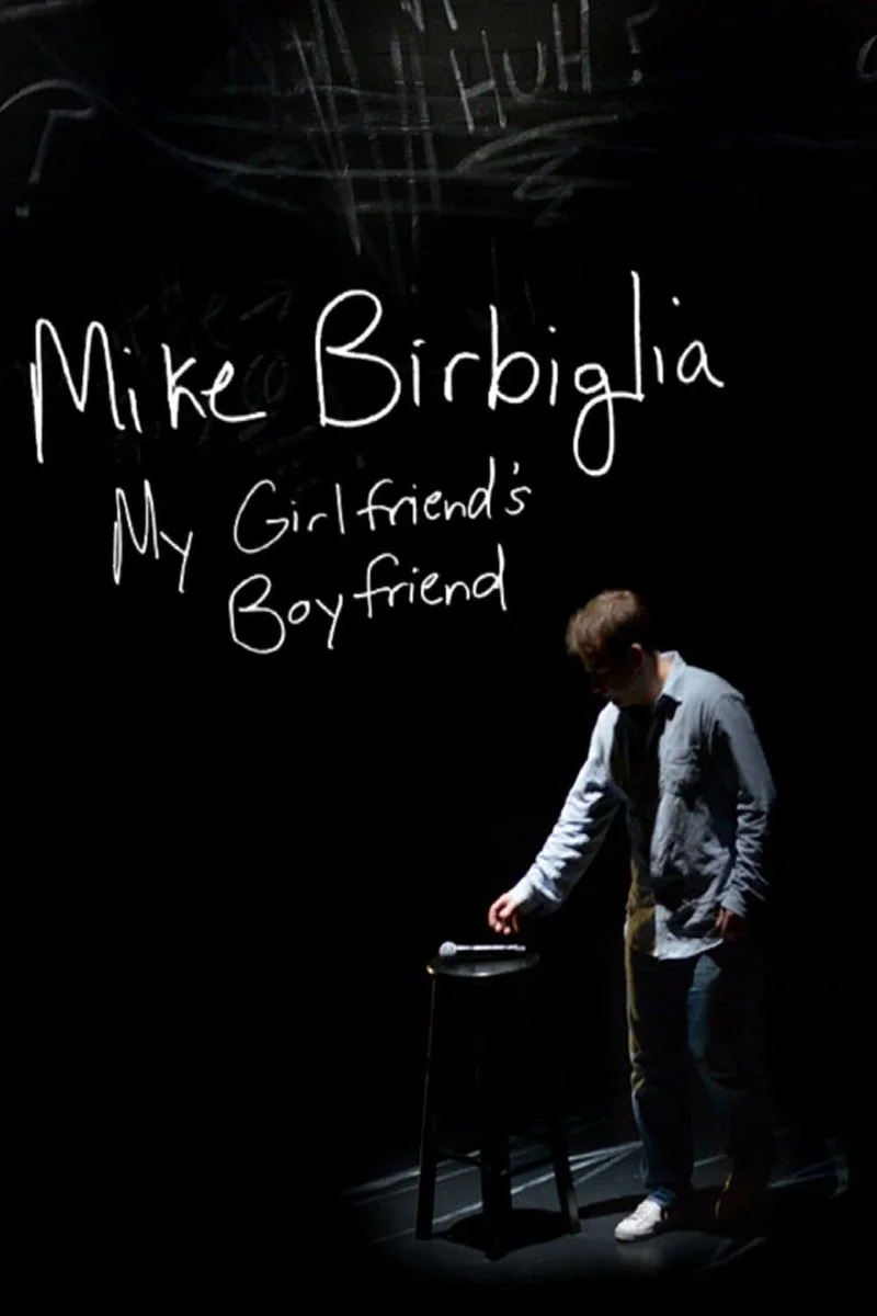 Affiche de Mike Birbiglia: My Girlfriend's Boyfriend