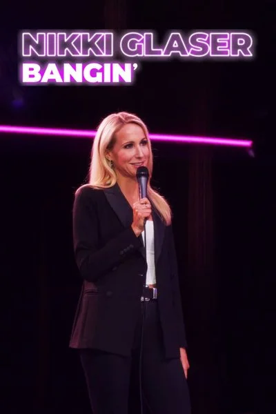 Poster Nikki Glaser: Bangin’