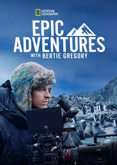 Poster Epic Adventures with Bertie Gregory