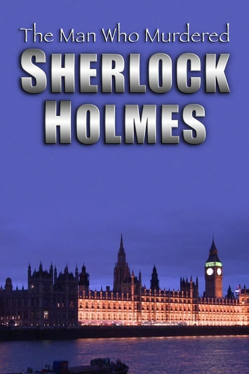 Affiche de The Man Who Murdered Sherlock Holmes