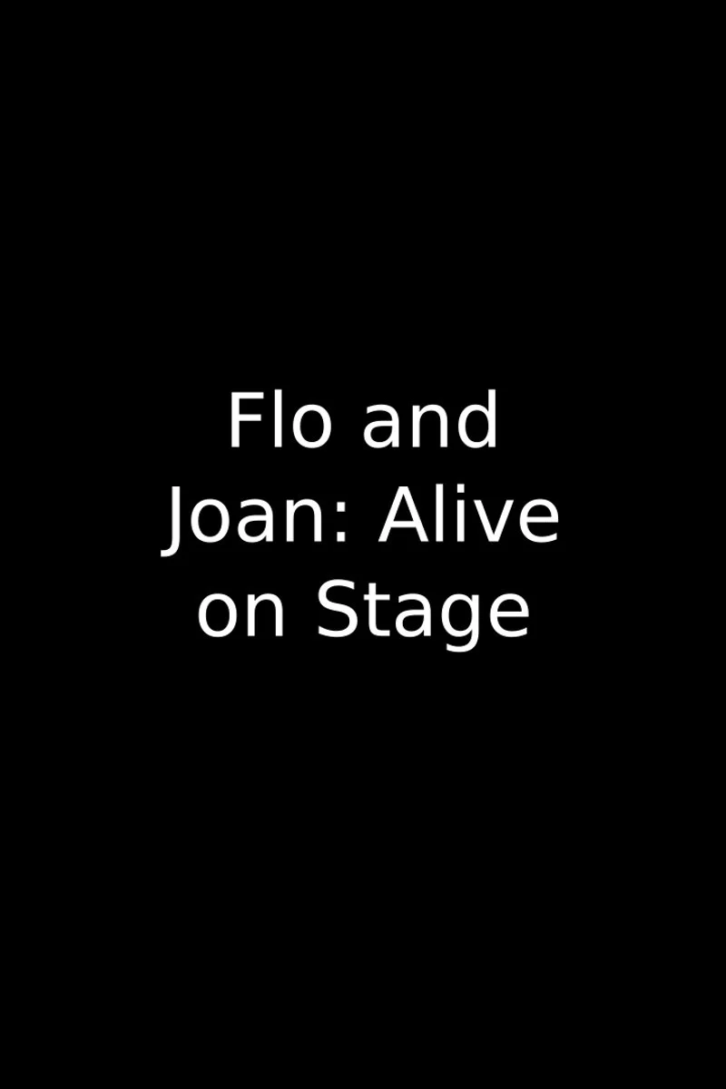 Poster van Flo and Joan Alive on Stage
