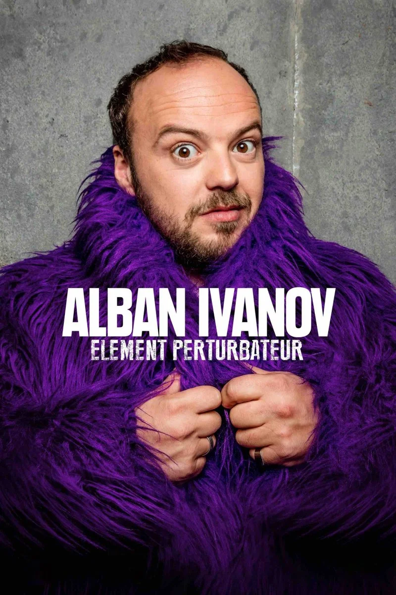 Affiche de Alban Ivanov  Élément perturbateur