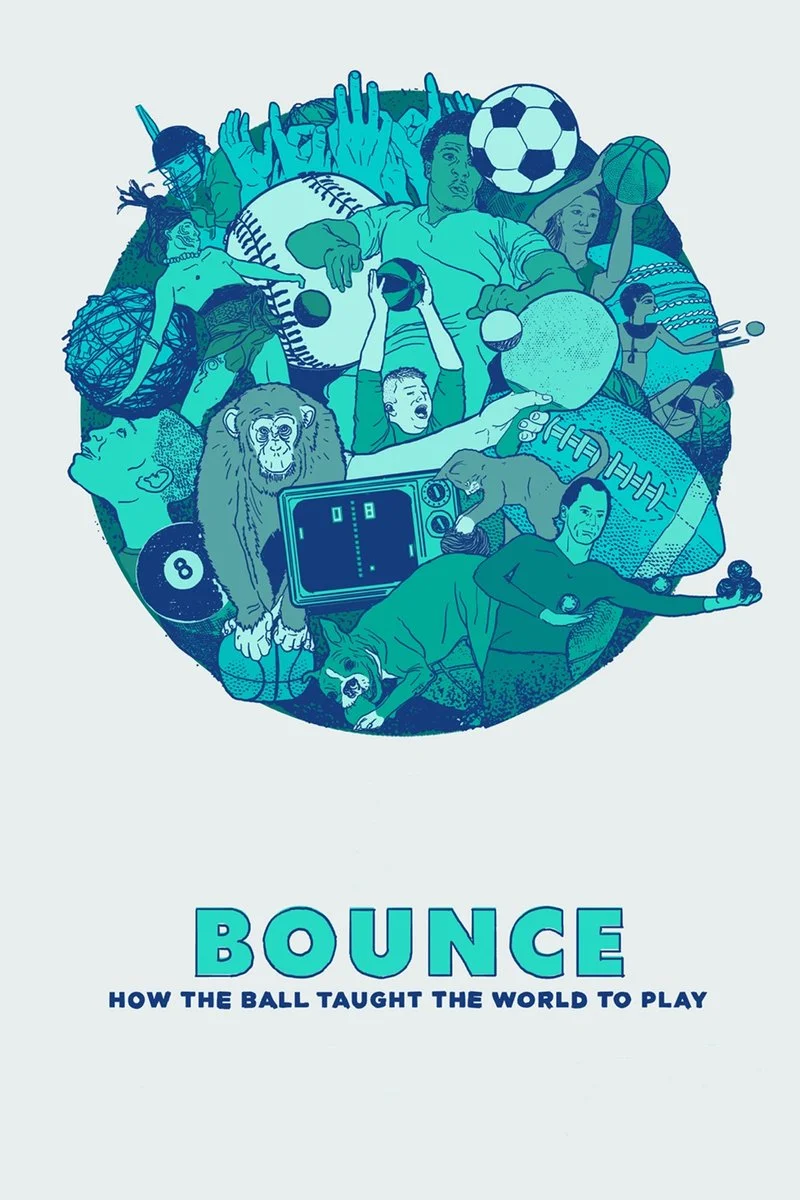 Affiche de Bounce: How the Ball Taught the World to Play