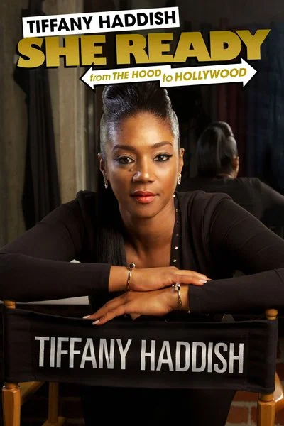 Affiche Tiffany Haddish: She Ready! From the Hood To Hollywood!