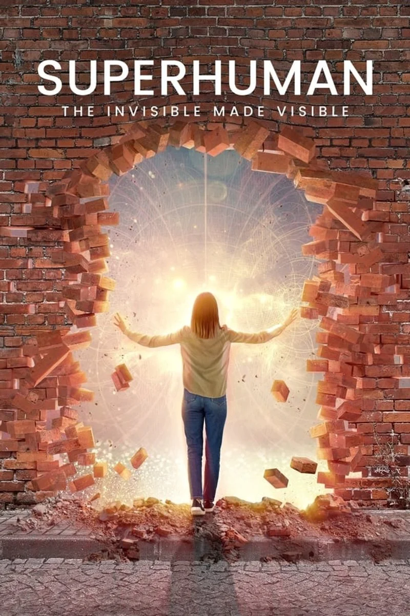 Affiche de Surhumain : l'invisible rendu visible