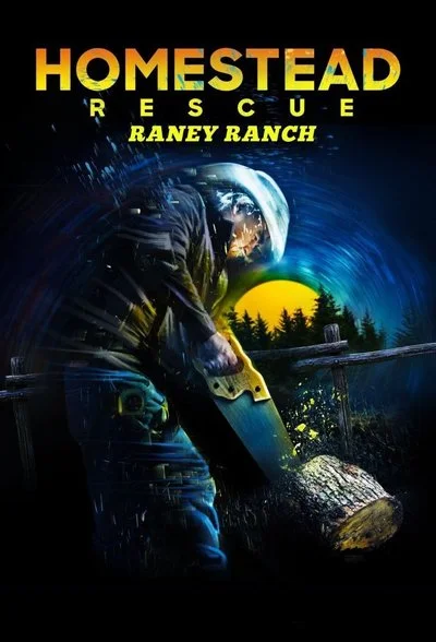 Poster Homestead Rescue: Raney Ranch