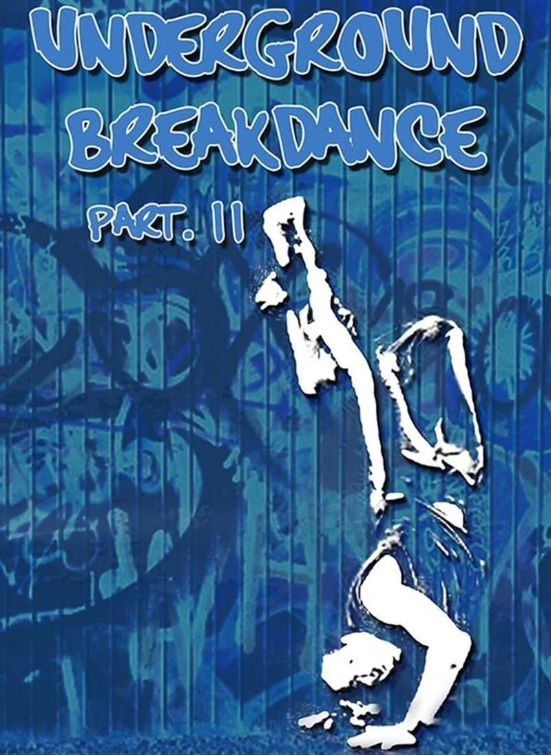 Affiche de Underground Breakdance: Part 2