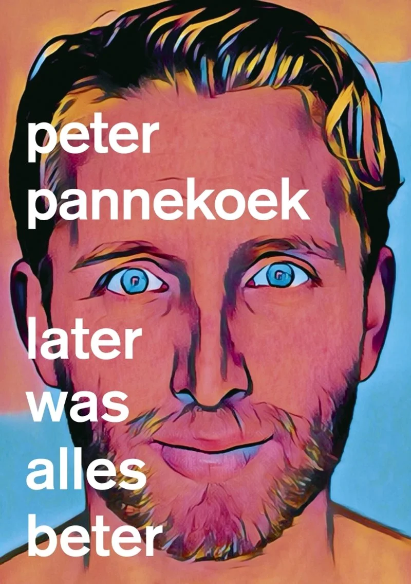 Affiche de Peter Pannekoek: Later Was Alles Beter