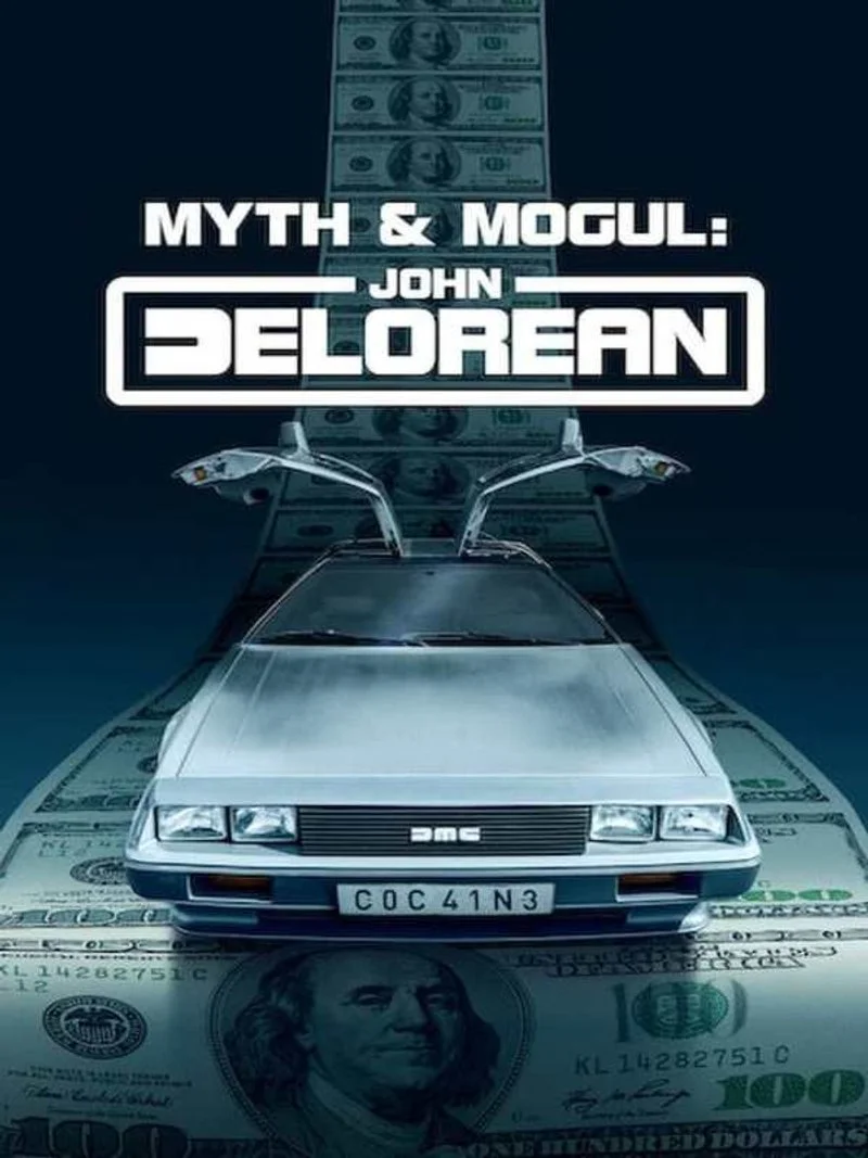 Affiche de La Saga DeLorean : Destin d'un magnat de l'automobile