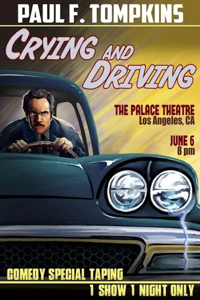 Affiche de Paul F. Tompkins: Crying and Driving