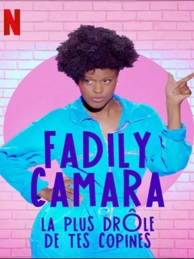 Poster Fadily Camara : La plus drôle de tes copines