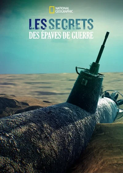 Affiche Les secrets des épaves de guerre